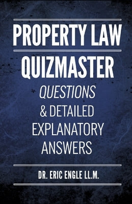 Quizmaster: Point of Law: Property by Engle LL M., Eric Allen