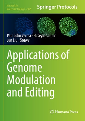 Applications of Genome Modulation and Editing by Verma, Paul John