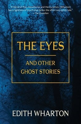 The Eyes and Other Ghost Stories (Warbler Classics Annotated Edition) by Wharton, Edith