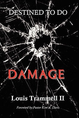 Destined to Do Damage by Trammell, Louis, II