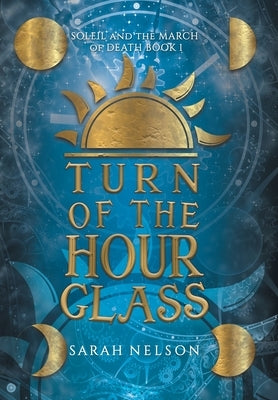 Turn of the Hourglass by Nelson, Sarah L.