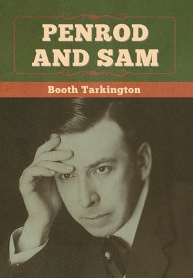 Penrod and Sam by Tarkington, Booth