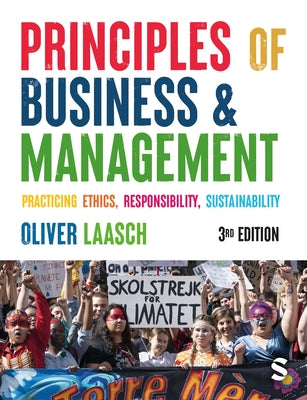 Principles of Business & Management: Practicing Ethics, Responsibility, Sustainability by Laasch, Oliver