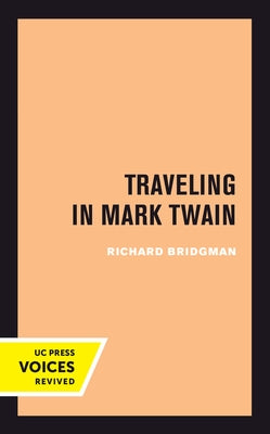 Traveling in Mark Twain by Bridgman, Richard