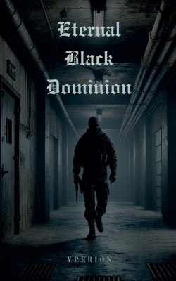 ETERNAL BLACK DOMINION (Official) by Press, Yperion