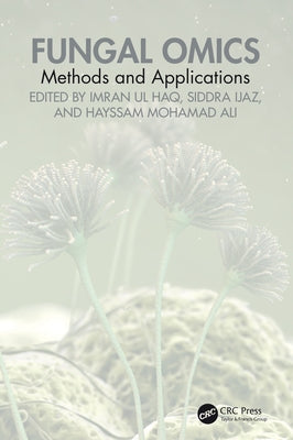 Fungal Omics: Methods and Applications by Haq, Imran Ul