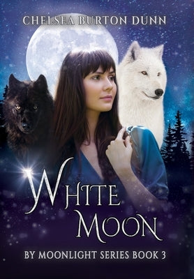 White Moon by Dunn, Chelsea Burton
