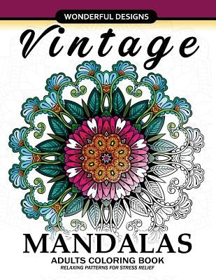 Adult Coloring Book: Vintage Mandala A Mindful Colouring Book with Flower and Animals by Coloring Books for Adults Relaxation