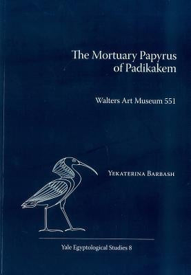 Mortuary Papyrus of Padikakem PB: Walters Art Museum 551 by Barbash, Yekaterina