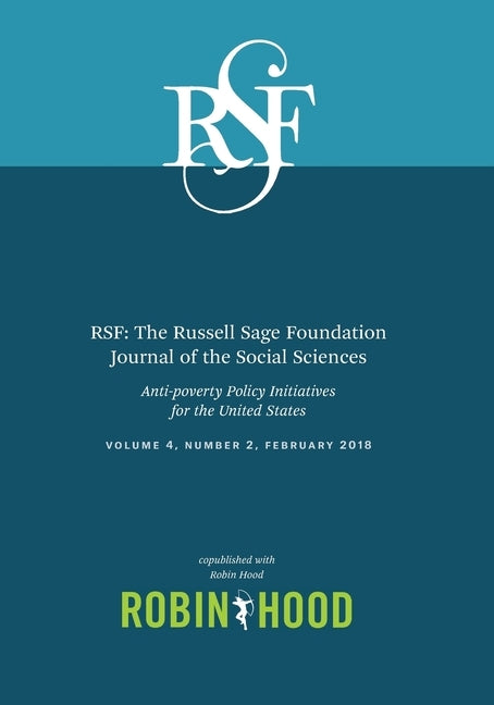 Rsf: The Russell Sage Foundation Journal of the Social Sciences: Anti-Poverty Policy Initiatives for the United States by Berger, Lawrence M.