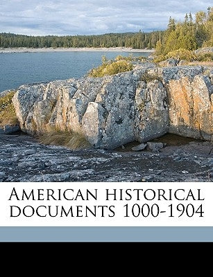 American historical documents 1000-1904 by Anonymous