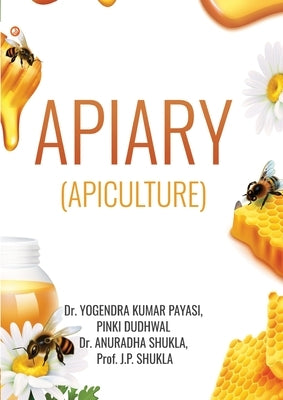 Apiary by Payasi, Yogendra Kumar