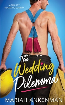 The Wedding Dilemma by Ankenman, Mariah
