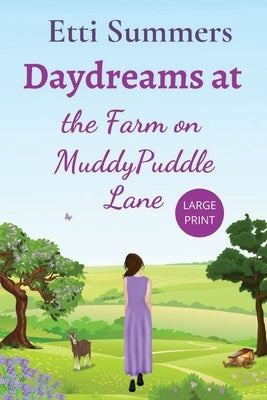 Daydreams at the Farm on Muddypuddle Lane by Summers, Etti