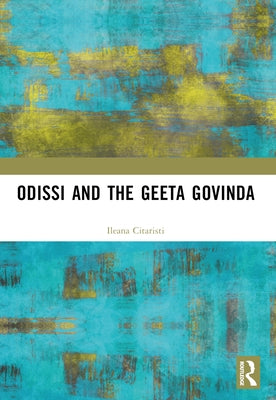 Odissi and the Geeta Govinda by Citaristi, Ileana