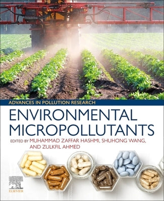 Environmental Micropollutants by Hashmi, Muhammad Zaffar