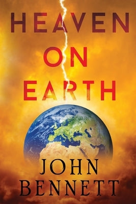 Heaven on Earth by Bennett, John