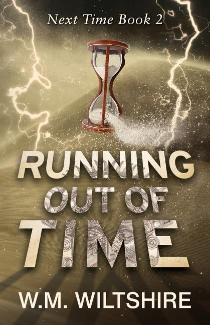 Running Out of Time by Wiltshire, W. M.
