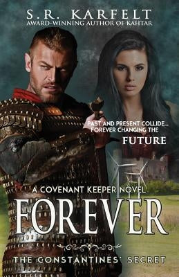 Forever: The Constantine's Secret by Karfelt, S. R.