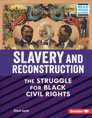 Slavery and Reconstruction: The Struggle for Black Civil Rights by Smith, Elliott