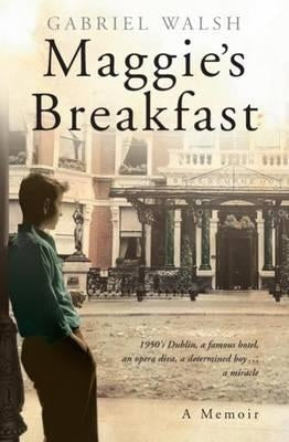 Maggie's Breakfast by Walsh, Gabriel