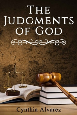 The Judgment of God by Alvarez, Cynthia