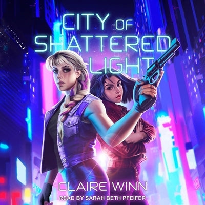 City of Shattered Light by Winn, Claire