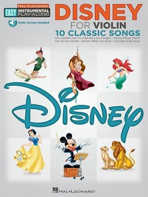 Disney - 10 Classic Songs: Violin Easy Instrumental Play-Along Book with Online Audio Tracks by Hal Leonard Corp