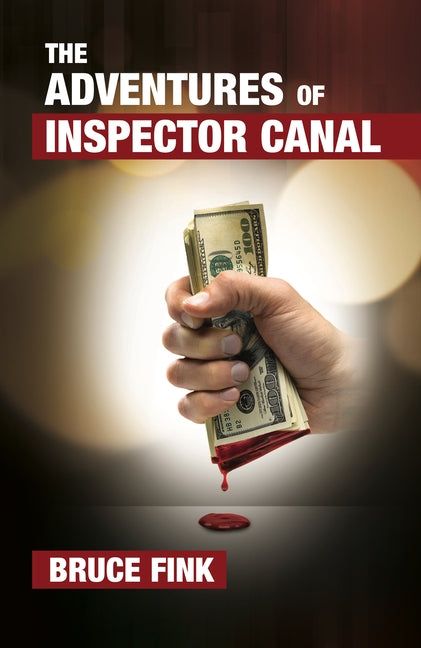 The Adventures of Inspector Canal by Fink, Bruce