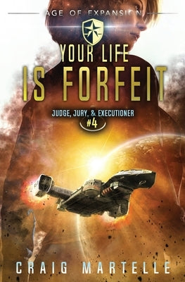Your Life Is Forfeit: A Space Opera Adventure Legal Thriller by Anderle, Michael
