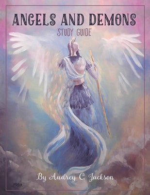 Angels & Demons Study Guide by Jackson, Audrey C.