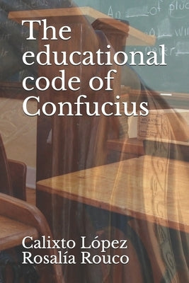 The educational code of Confucius by Rouco, Rosalía