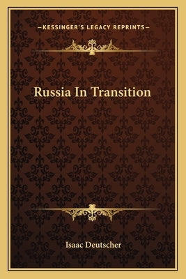 Russia In Transition by Deutscher, Isaac