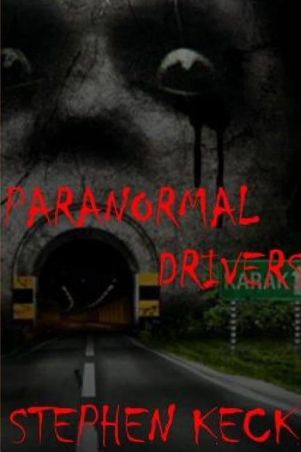 Paranormal Drivers by Keck, Stephen