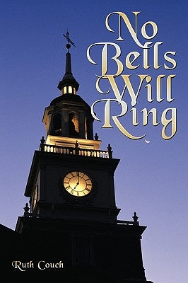 No Bells Will Ring by Couch, Ruth