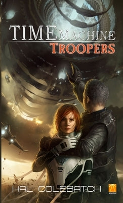 Time Travel Troopers by Colebatch, Doctor