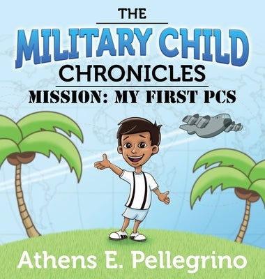 Mission: My First PCS by Pellegrino, Athens E.