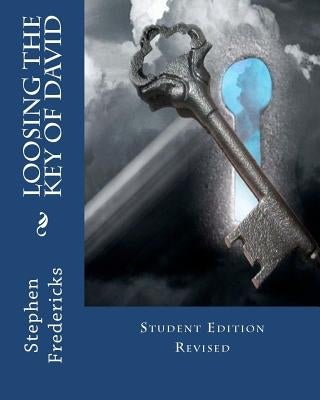 Loosing The Key of David: Student Edition Revised by Fredericks, Stephen Thomas