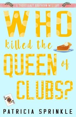 Who Killed the Queen of Clubs by Sprinkle, Patricia
