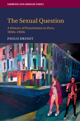 The Sexual Question by Drinot, Paulo