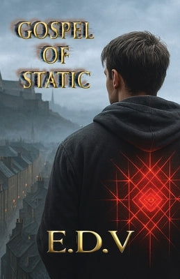 Gospel of static: I am the signal by E. D. V., Evolving Digital Voice