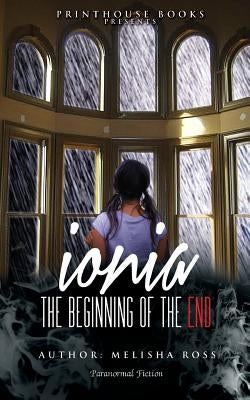 ionia: The beginning of the End by Ross, Melisha