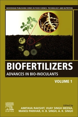 Biofertilizers: Volume 1: Advances in Bio-Inoculants by Rakshit, Amitava