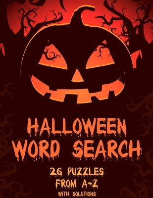 Halloween Word Search: Puzzles From A-Z With Solutions: Word Search Book For Kids and Adults - Halloween Gifts by Thomas, Daniel