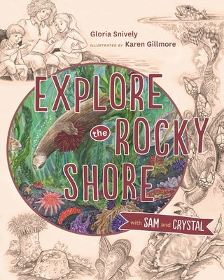 Explore the Rocky Shore with Sam and Crystal by Snively, Gloria