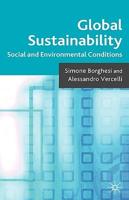 Global Sustainability: Social and Environmental Conditions by Borghesi, S.