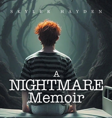 A Nightmare Memoir by Hayden, Skyler