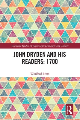 John Dryden and His Readers: 1700 by Ernst, Winifred