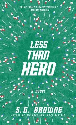 Less Than Hero by Browne, S. G.