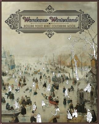 Wondrous Winterland: Adult Colouring Book by Voice, Rolling